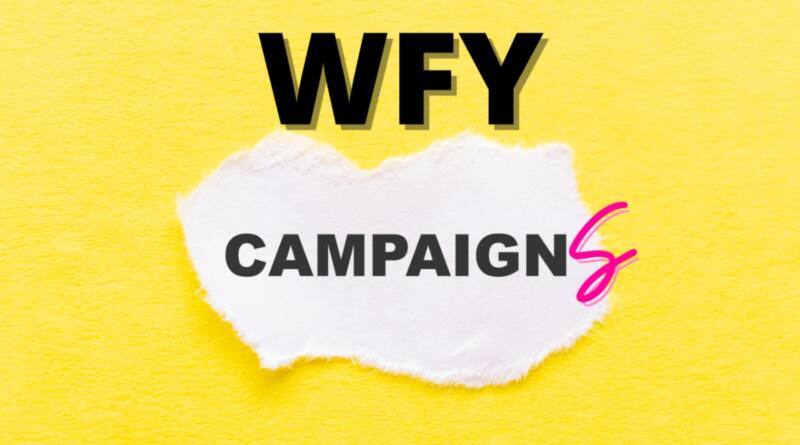 WFY Campaigns