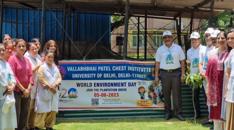 The Vallabhbhai Patel Chest Institute commemorates World Environment Day with a plastic pollution awareness drive and tree plantation.