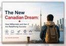 The New Canadian Dream: A Generation Surprisingly Redefines Success