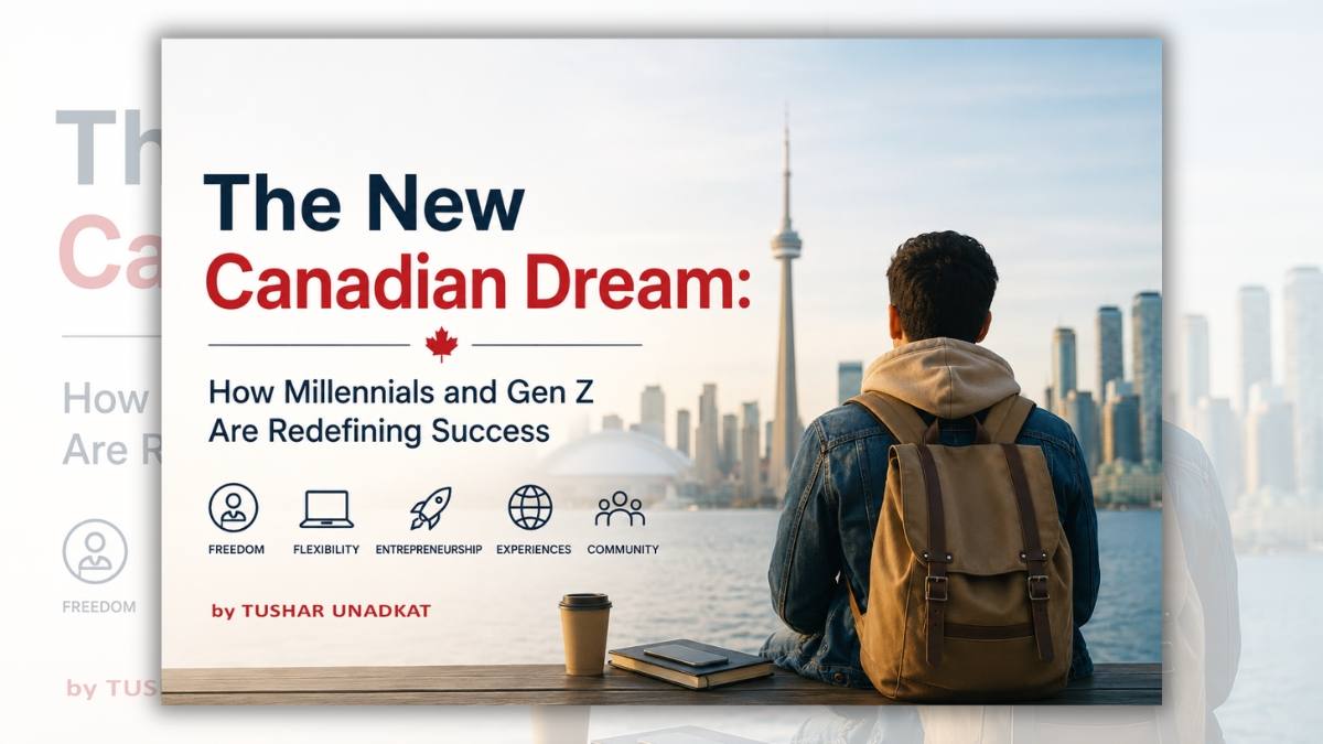 The New Canadian Dream: A Generation Surprisingly Redefines Success